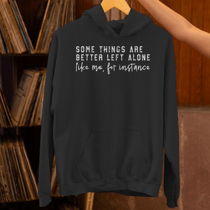 Some Things Are Better Left Alone Introvert Sarcastic Unisex Hoodie Some Things Are Better Left Alone Introvert Sarcastic Unisex Hoodie