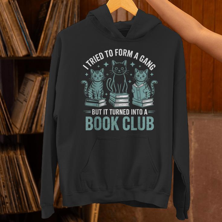 I Tried To Form A Gang But It Turned Into A Book Club Unisex Hoodie I Tried To Form A Gang But It Turned Into A Book Club Unisex Hoodie