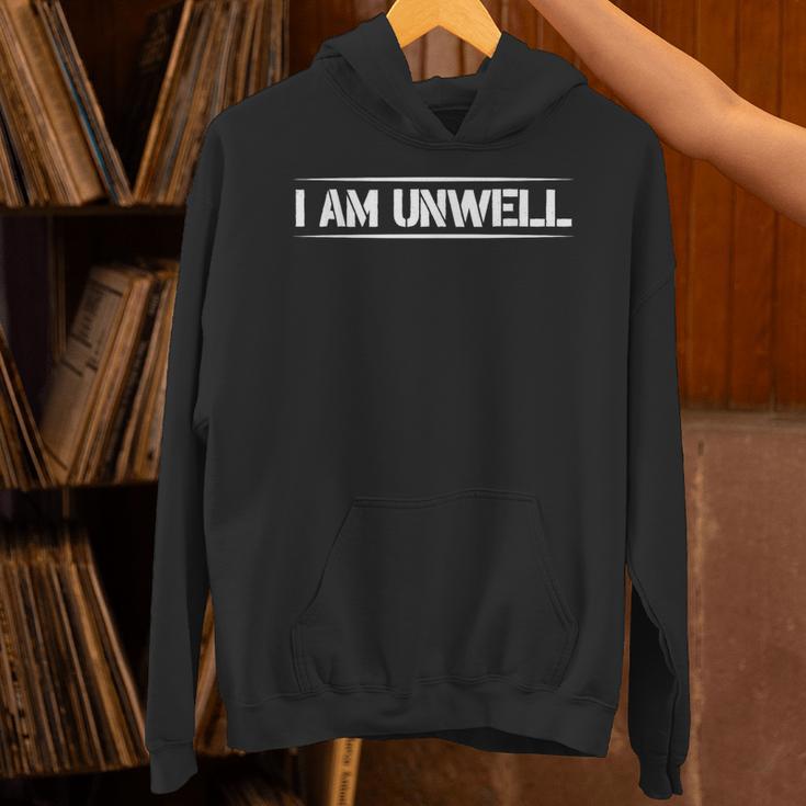 i Am Unwell Funny Introvert Jokes Funny Mental Health Unwell Unisex Hoodie i Am Unwell Funny Introvert Jokes Funny Mental Health Unwell Unisex Hoodie