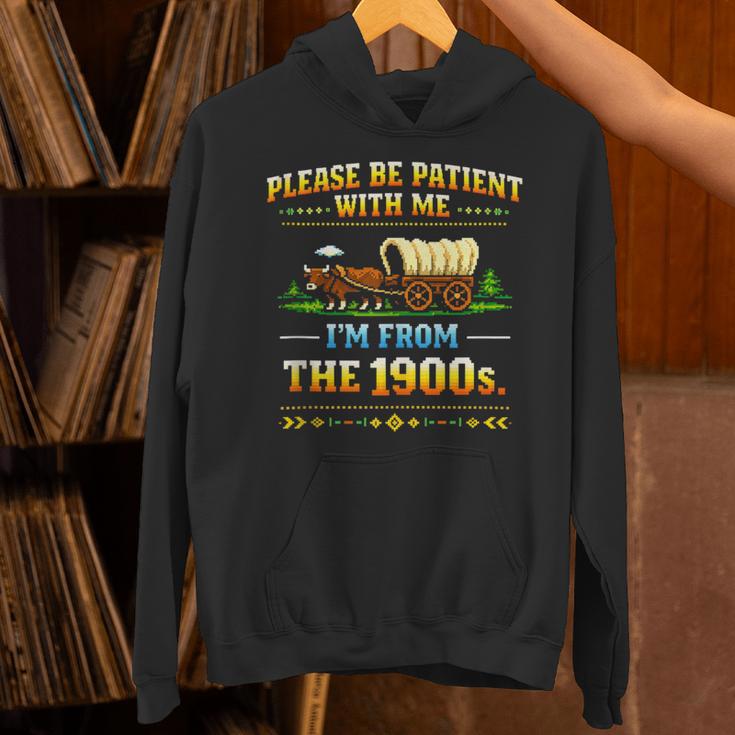 Vintage Please Be Patient With Me I'm From The 1900s Unisex Hoodie Vintage Please Be Patient With Me I'm From The 1900s Unisex Hoodie