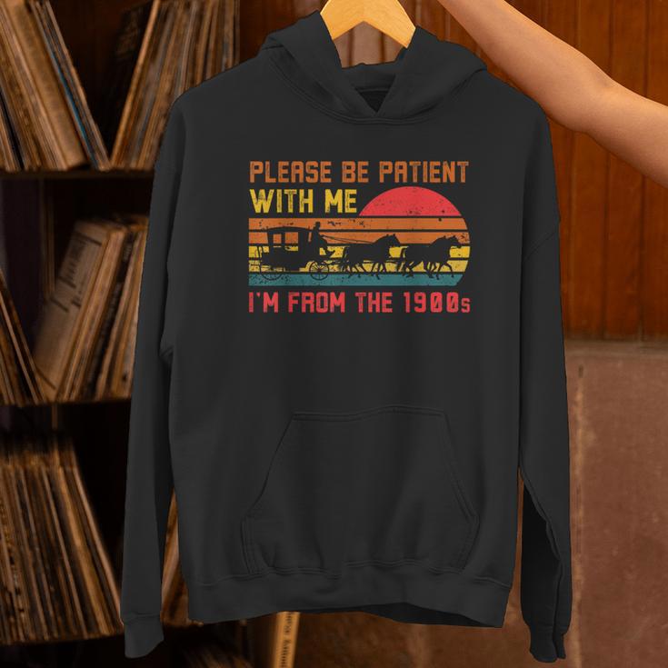 Vintage Retro Please Be Patient With Me I'm From The 1900s Unisex Hoodie Vintage Retro Please Be Patient With Me I'm From The 1900s Unisex Hoodie