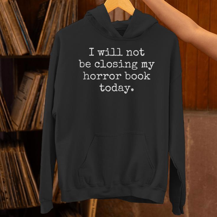 I Will Not Be Closing My Horror Book Today Reading Humor Unisex Hoodie