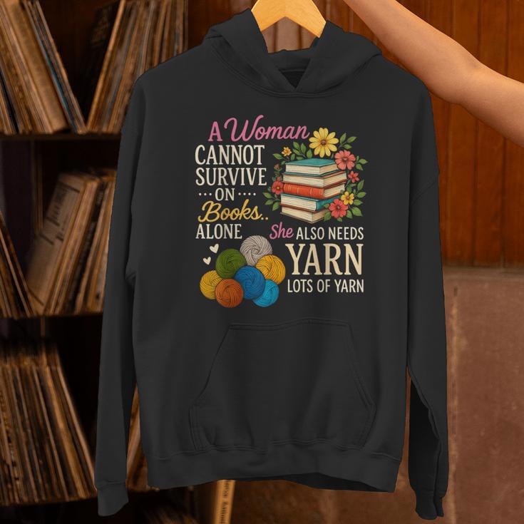 A Woman Cannot Survive On Books Alone She Also Needs Yarn Unisex Hoodie