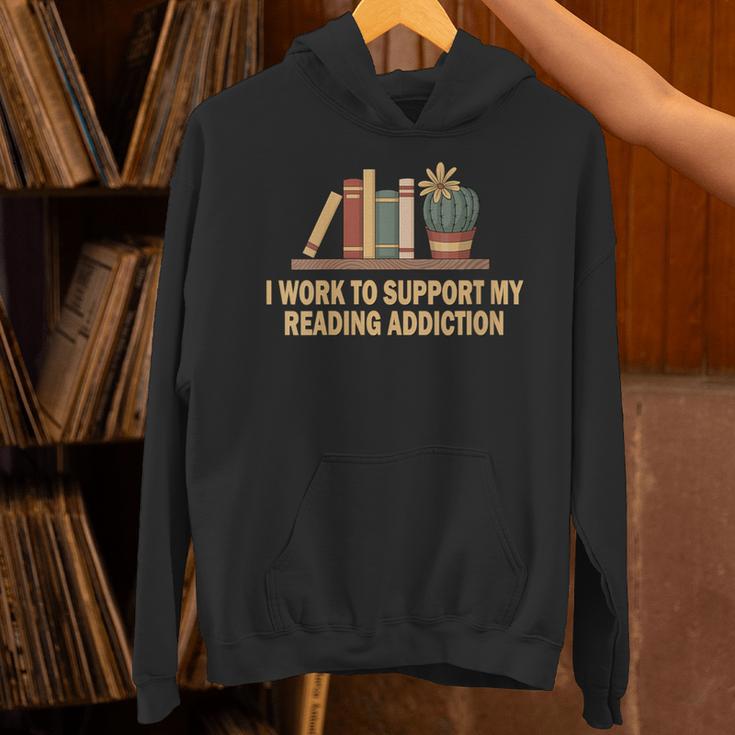 I Work To Support My Reading Addiction Books Lover Unisex Hoodie I Work To Support My Reading Addiction Books Lover Unisex Hoodie