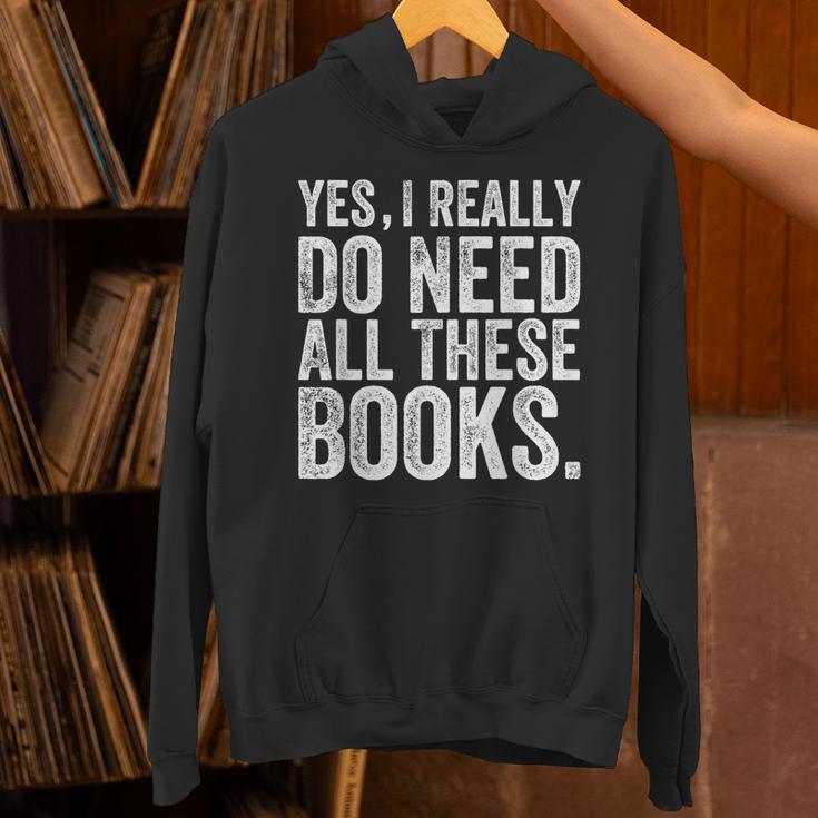 Yes I Really Do Need All These Books Geeky Book Worm Unisex Hoodie Yes I Really Do Need All These Books Geeky Book Worm Unisex Hoodie