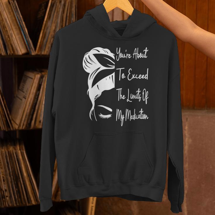 You'Re About To Exceed The Limits Of My Medication Introvert Unisex Hoodie You'Re About To Exceed The Limits Of My Medication Introvert Unisex Hoodie