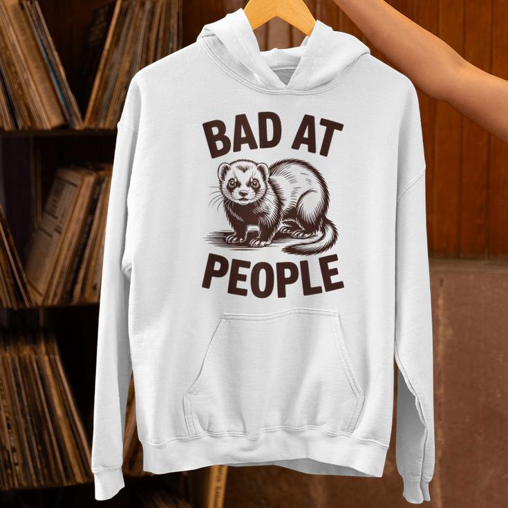 Bad At People Ferret Introvert Saying Slogan Unisex Hoodie Bad At People Ferret Introvert Saying Slogan Unisex Hoodie