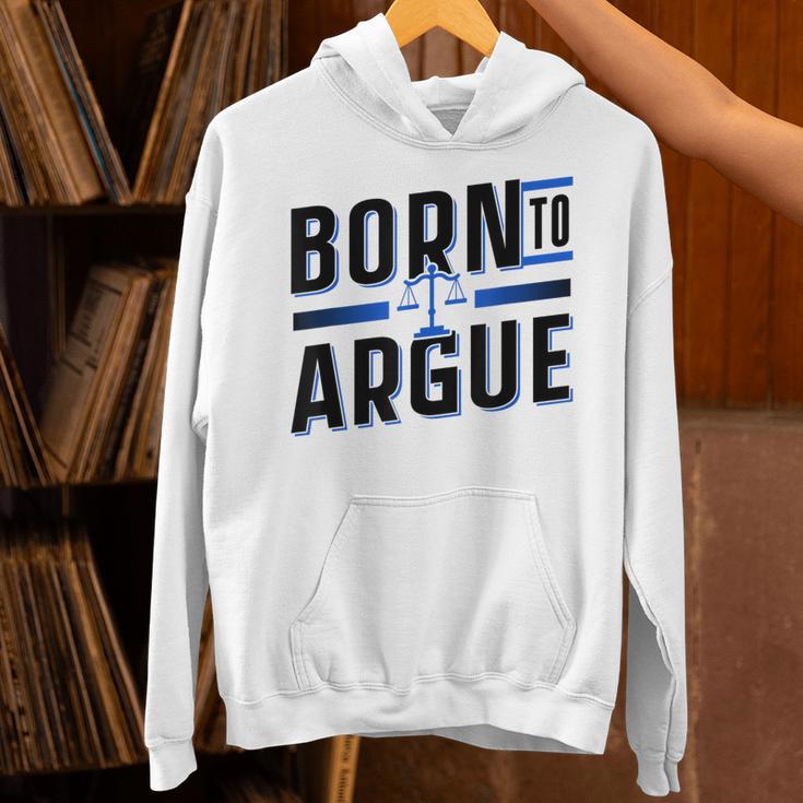 Born To Argue Graduation Lawyer Advocate Attorney Law Unisex Hoodie
