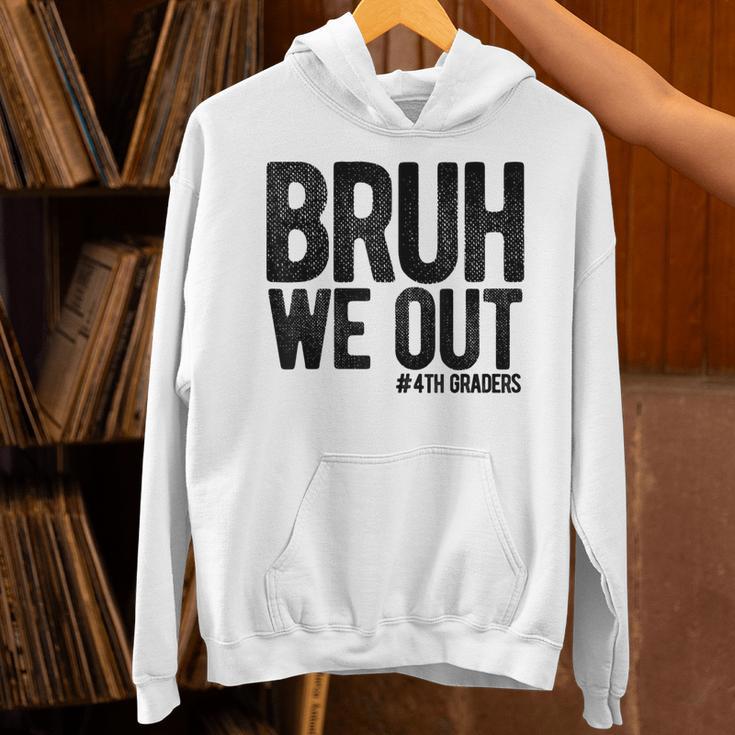 Bruh We Out 4th Graders Fourth Grade Graduation Class 2026 Unisex Hoodie