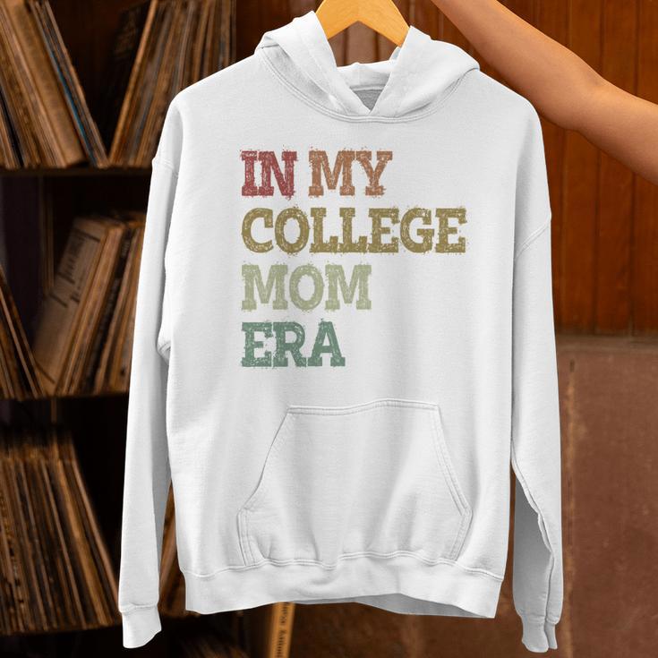 In My College Mom Era College Graduation For Mom Unisex Hoodie