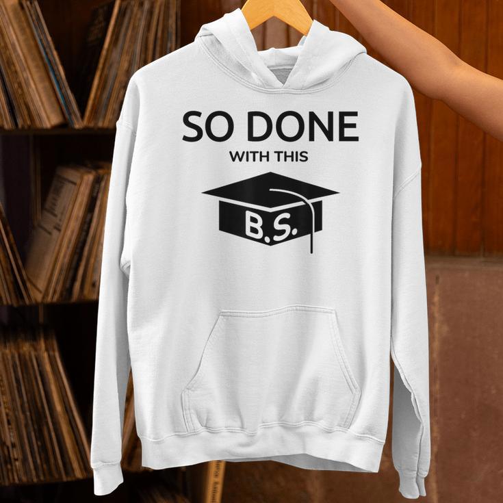 Done With This BS College Graduation Unisex Hoodie