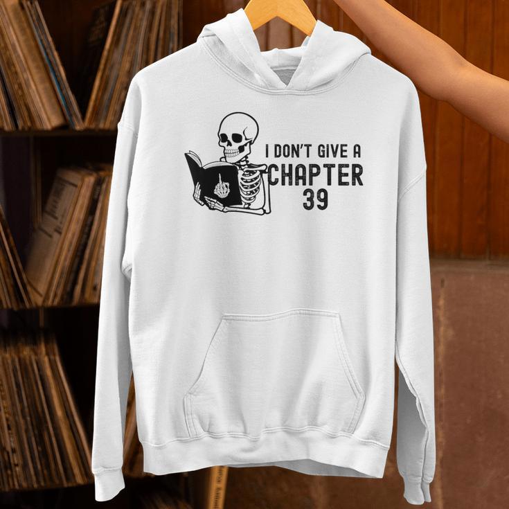 I Don't Give a Chapter 39 Book Lover Reader Unisex Hoodie I Don't Give a Chapter 39 Book Lover Reader Unisex Hoodie