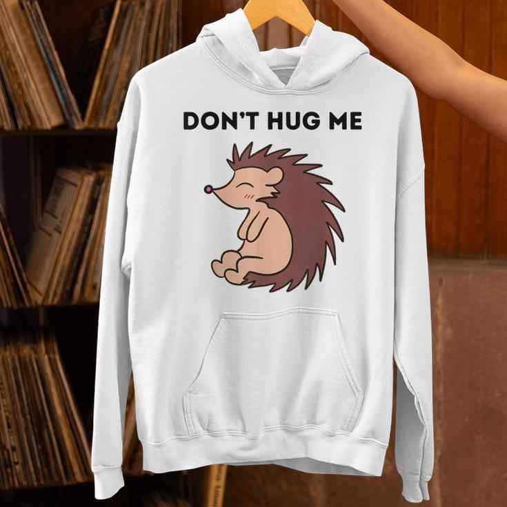 Don't Hug Me Porcupine Or Hedgehog Introvert Unisex Hoodie Don't Hug Me Porcupine Or Hedgehog Introvert Unisex Hoodie