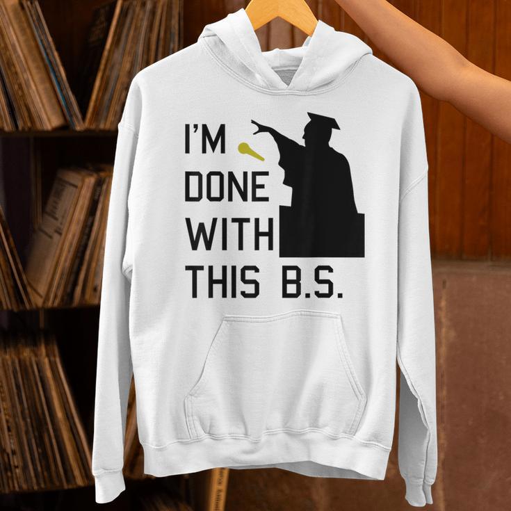 I'm Done With This BS College Graduation Shirt Unisex Hoodie