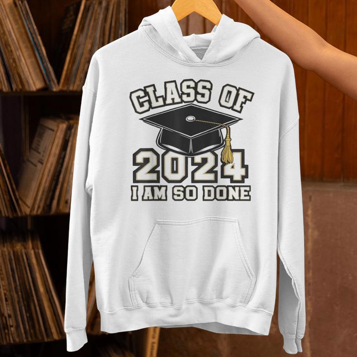 I'm Done With Class Of 2024 Graduation Done Class Of 2024 Unisex Hoodie