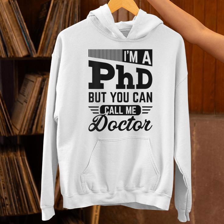 I'm A PhD Call Me Doctor Doctorate Degree Graduation Unisex Hoodie