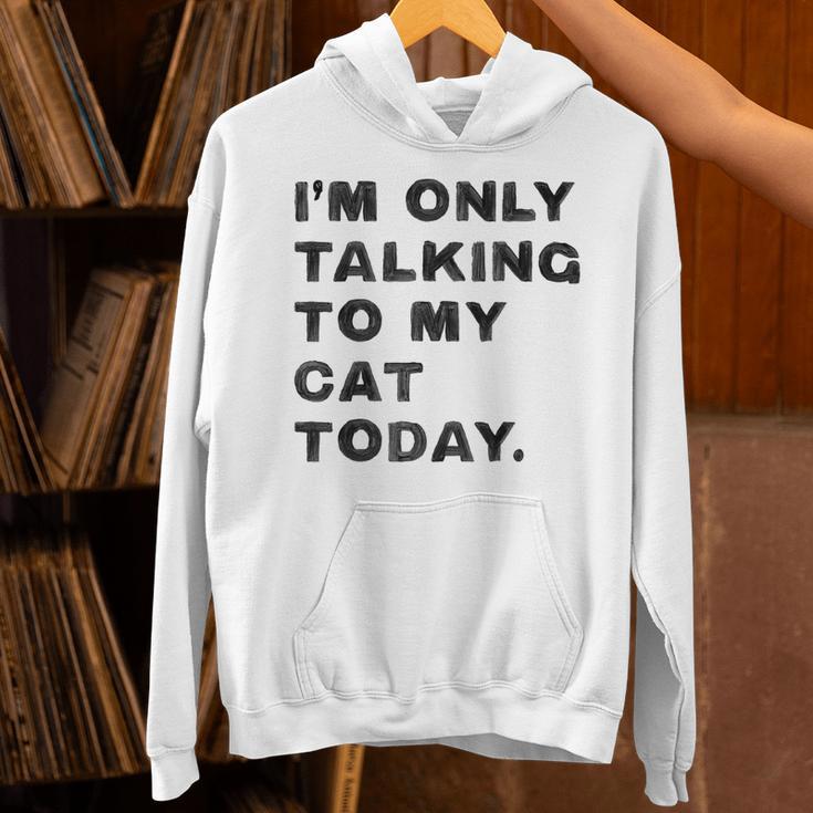 I'm Only Talking To My Cat Today Introvert Chalk For Men Women Unisex Hoodie