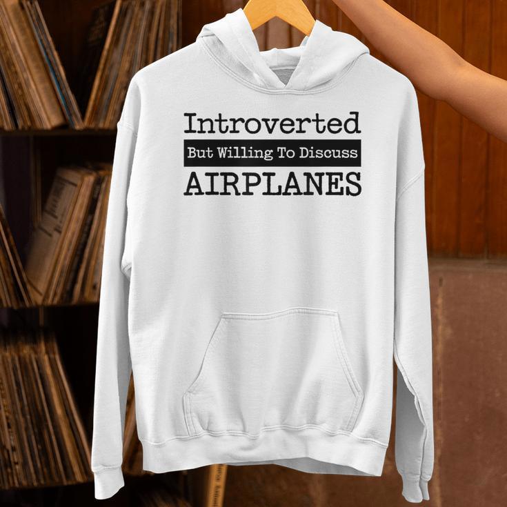 Introverted But Willing To Discuss Airplanes Aviation Unisex Hoodie Introverted But Willing To Discuss Airplanes Aviation Unisex Hoodie