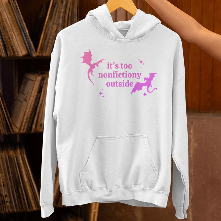 It's Too Nonfictiony Outside Bookish Unisex Hoodie