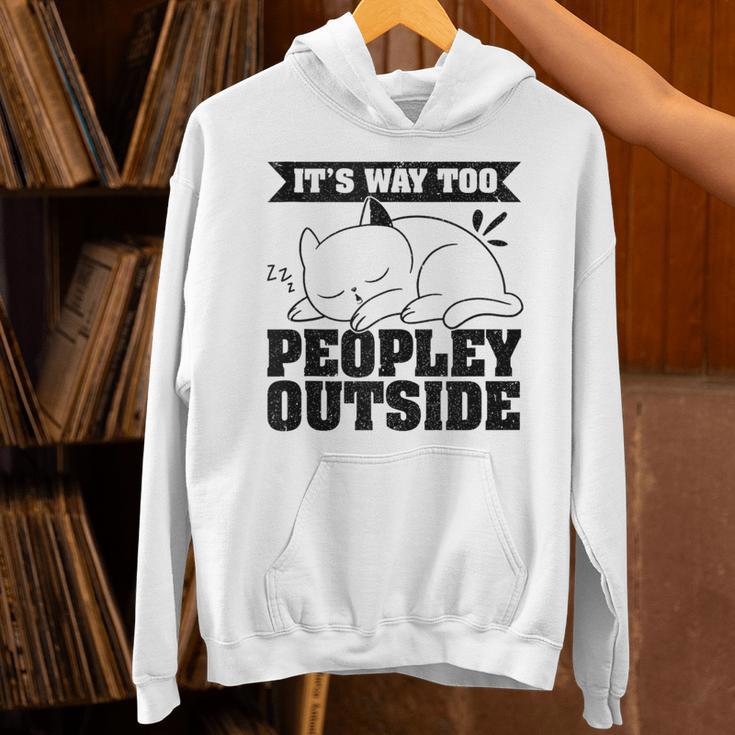 It's Way Too Peopley Outside Anti Social Introvert Unisex Hoodie