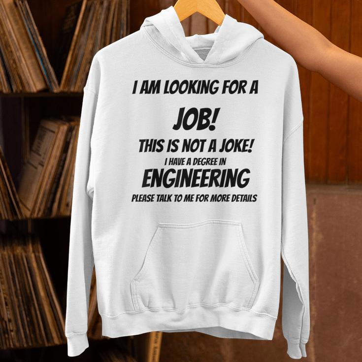 I Am Looking For A Job ENGINEERING Graduation Unisex Hoodie