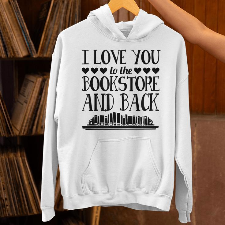 I Love You To The Bookstore And Back Unisex Hoodie I Love You To The Bookstore And Back Unisex Hoodie