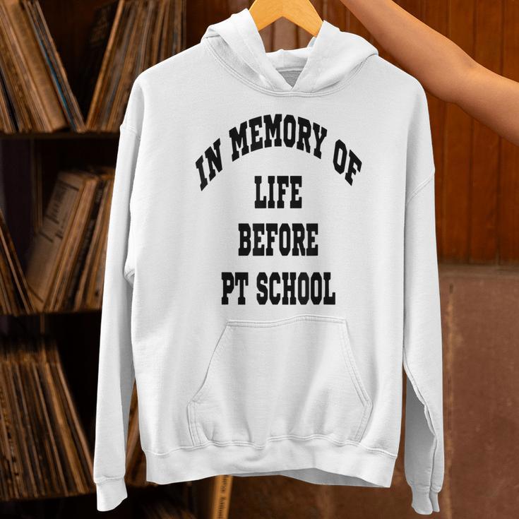 In Memory Of Life Before PT School Unisex Hoodie