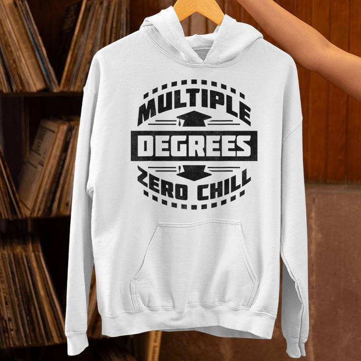 Multiple Degrees Zero Chill College Graduation Unisex Hoodie