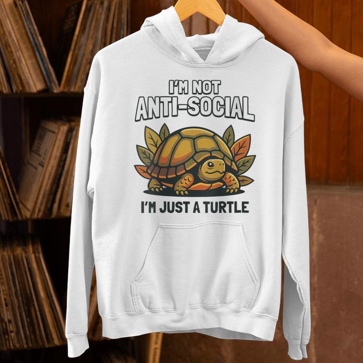 Not Anti Social Im Just A Turtle Sarcastic Introvert Humor Unisex Hoodie