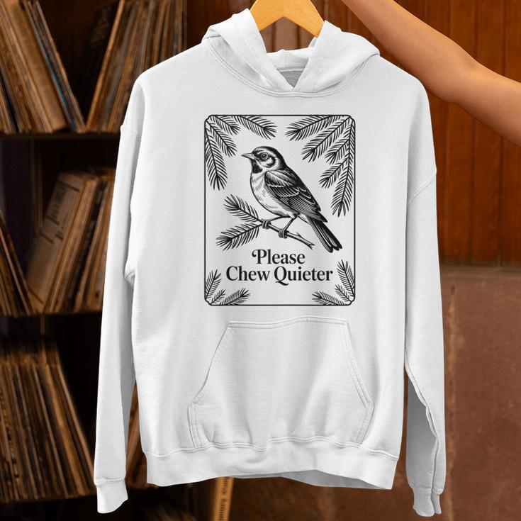 Please Chew Quieter Introvert Nature Bird Lover Unisex Hoodie