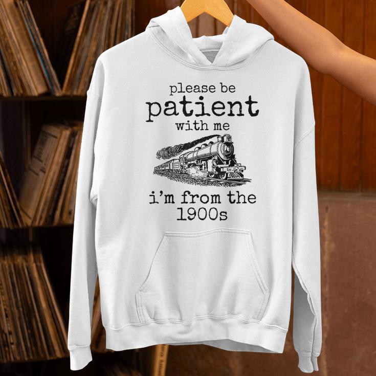 Please Be Patient With Me I'm From The 1900s Aged Train Unisex Hoodie