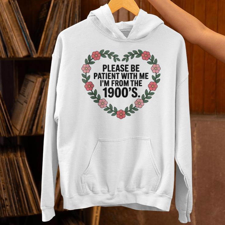 Please Be Patient With My I'm From The 1900s Birthday Unisex Hoodie