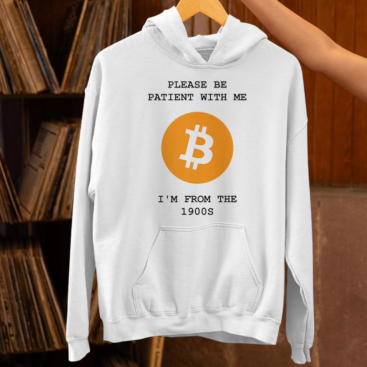 Please Be Patient With Me I'm From The 1900s Bitcoin Premium Unisex Hoodie
