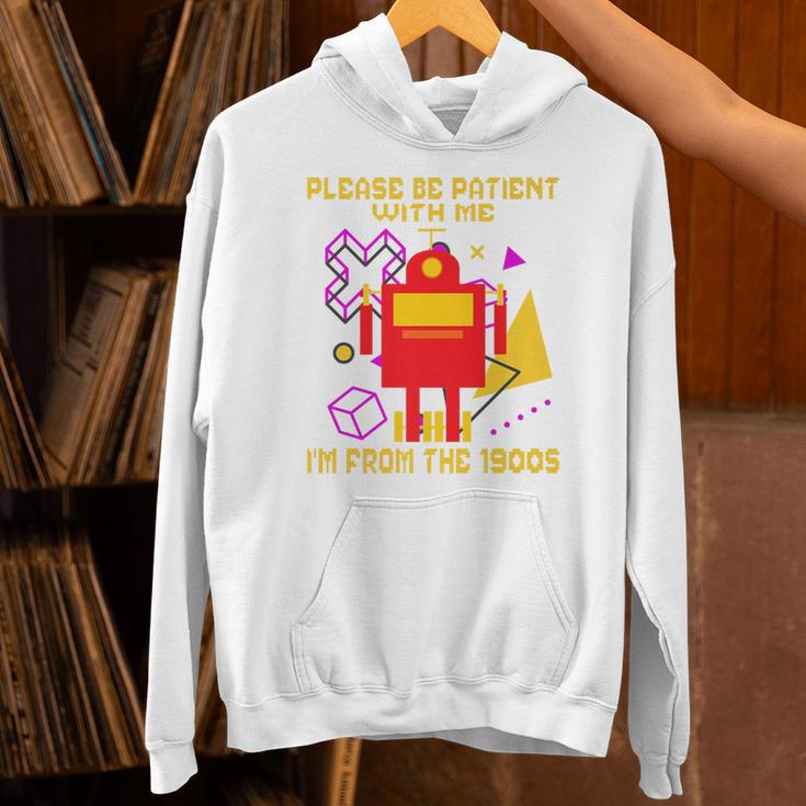 Please Be Patient With Me I'm From The 1900s Gen X Robot Premium Unisex Hoodie