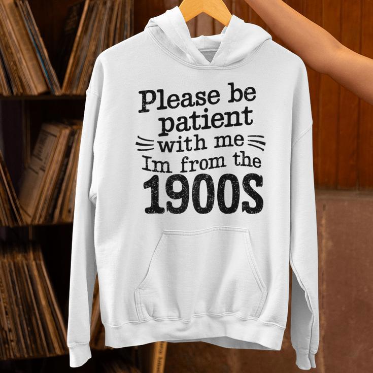 Please Be Patient With Me I'm From The 1900s Quote Premium Unisex Hoodie