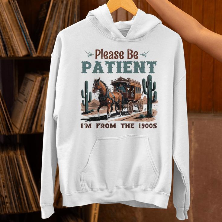 Please Be Patient I'm From The 1900s Stagecoach Western Vint Unisex Hoodie