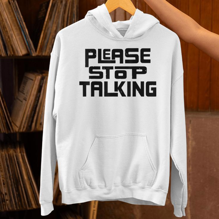 Please Stop Talking Sarcastic Introvert Humor Unisex Hoodie
