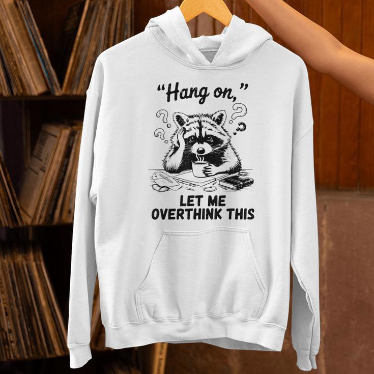 Raccoon Hang On Let Me Overthink This Introvert Unisex Hoodie Raccoon Hang On Let Me Overthink This Introvert Unisex Hoodie