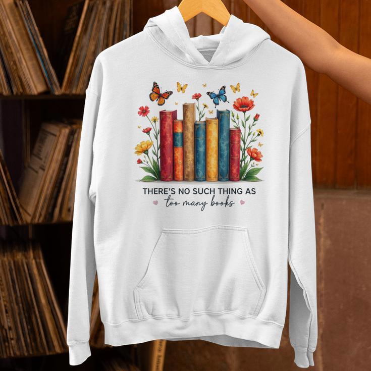 There Is No Such Thing As Too Many Books Shirts Bookish Unisex Hoodie