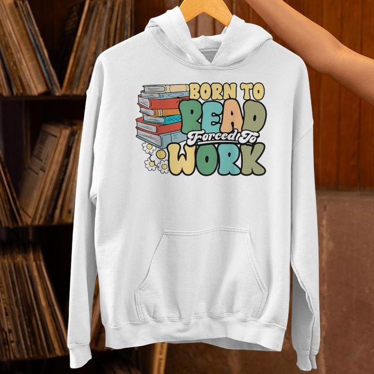 Reading Born To Read Forced To Work Bookish Book Lover Unisex Hoodie Reading Born To Read Forced To Work Bookish Book Lover Unisex Hoodie