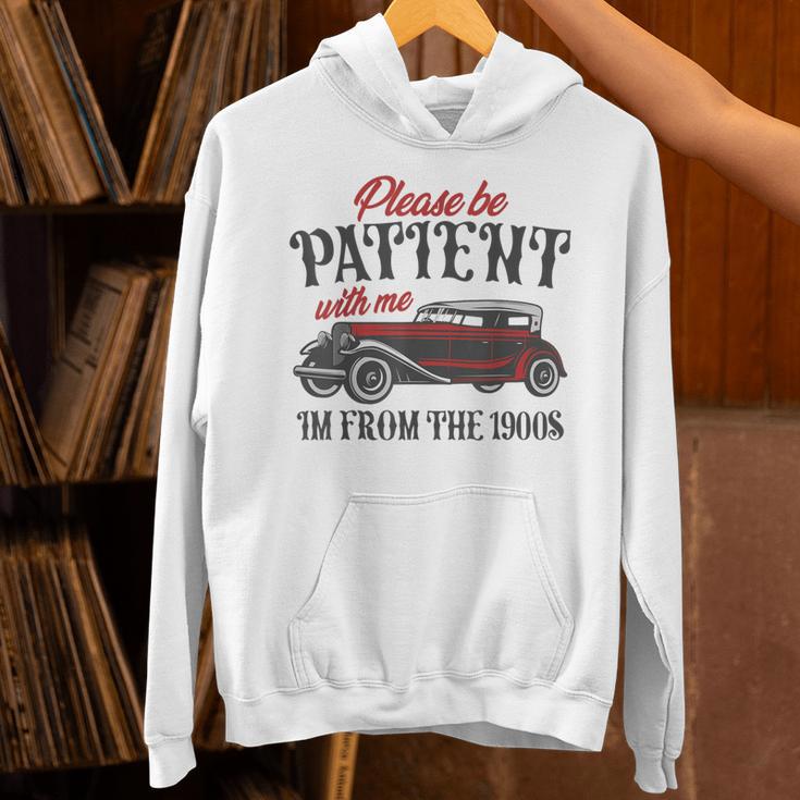 Sarcastic Please Be Patient With Me I'm From The 1900s Unisex Hoodie Sarcastic Please Be Patient With Me I'm From The 1900s Unisex Hoodie