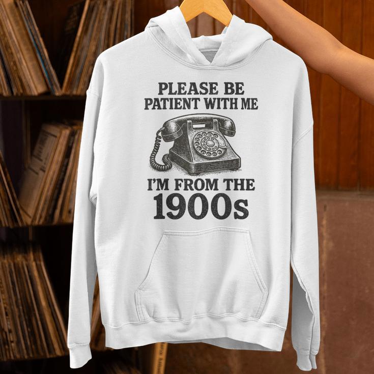Sarcastic Please Be Patient I'm From The 1900s Unisex Hoodie Sarcastic Please Be Patient I'm From The 1900s Unisex Hoodie