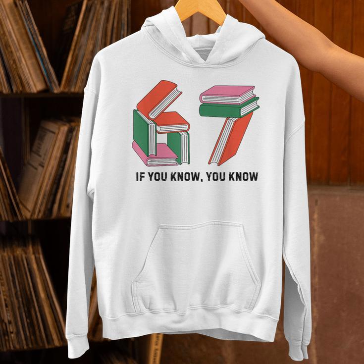 Six Seven 67 If You Know You Know 6 7 Reading Books Unisex Hoodie