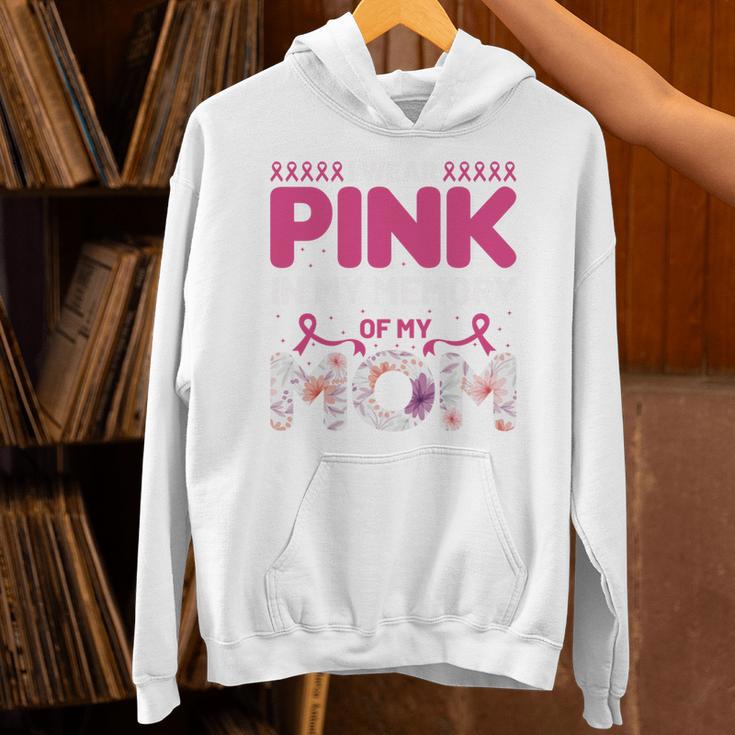 I Wear Pink In My Memory Of My Mom Support For Mom Grandma Unisex Hoodie I Wear Pink In My Memory Of My Mom Support For Mom Grandma Unisex Hoodie