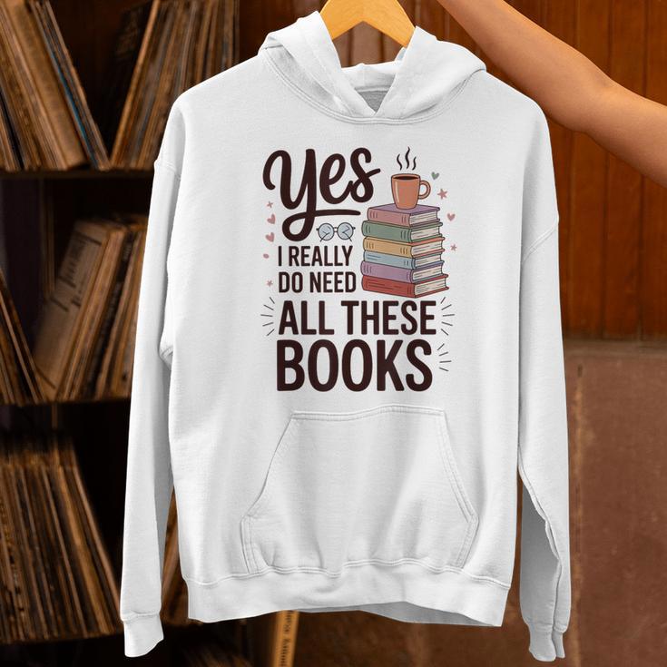 Yes I Really Do Need All These Books Coffee Unisex Hoodie