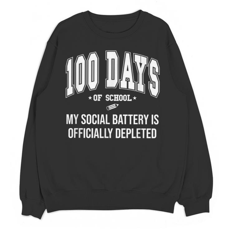 100 Days Of School Sarcastic Teacher Introvert Kid 100th Day Unisex Sweatshirt