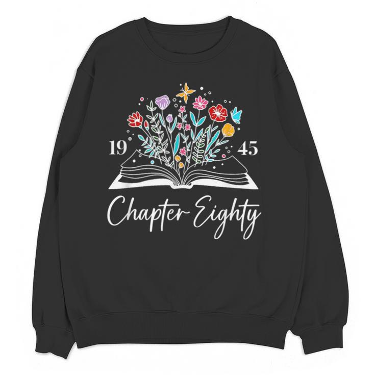 1945 Chapter Eighty 80th Birthday Books Themed 80 Year Old Unisex Sweatshirt