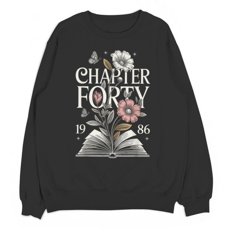 1986 Chapter Forty 40th Birthday Wildflower Book 40 Year Old Unisex Sweatshirt