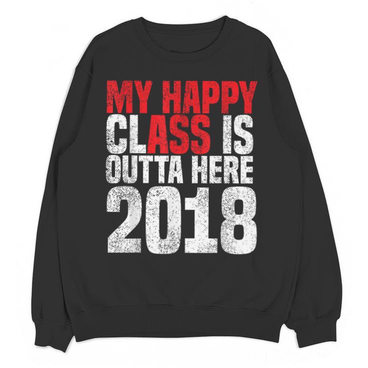 2018 Senior Graduation My Happy Class Shirt Unisex Sweatshirt