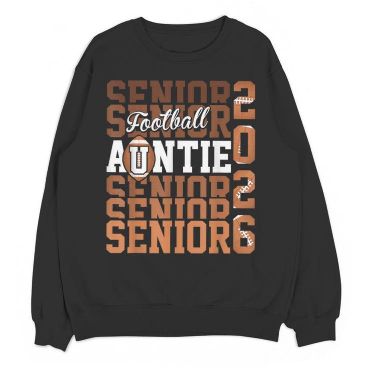 2026 Football Senior Auntie Graduation Matching Family Unisex Sweatshirt